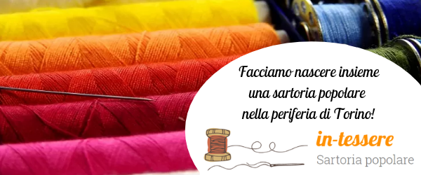 Facciamo nascere insieme una sartoria popolare nella periferia di Torino 